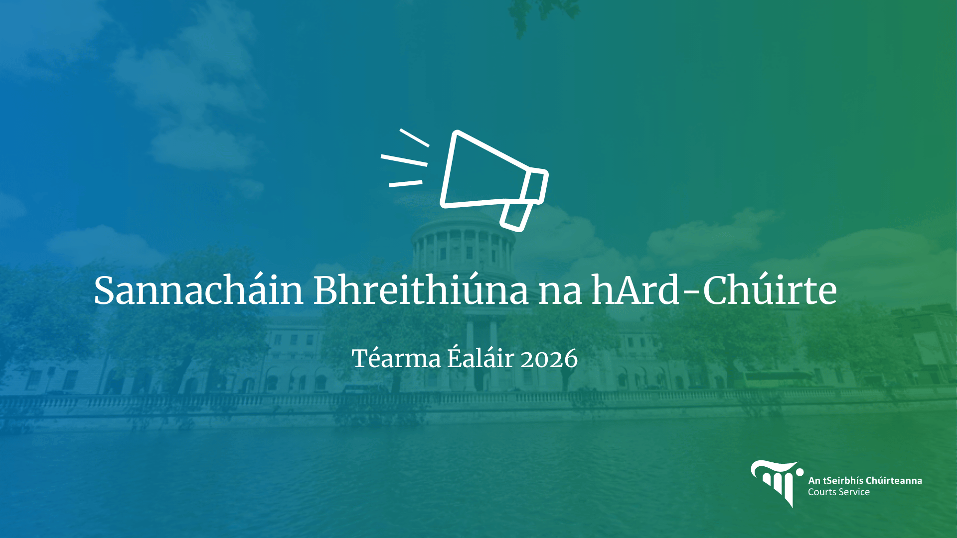 Sannacháin Bhreithiúna na hArd-Chúirte Téarma Éaláir 2026 Sannacháin Bhreithiúna na hArd-Chúirte Téarma Éaláir 2026